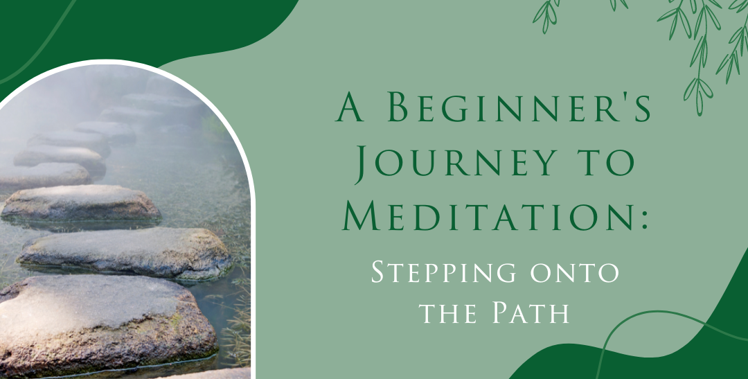 A Beginners Journey to Meditation
