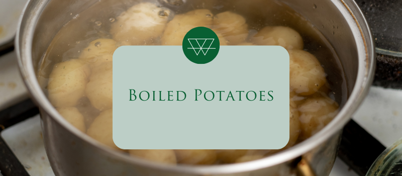 Boiled Potatoes – Part 1